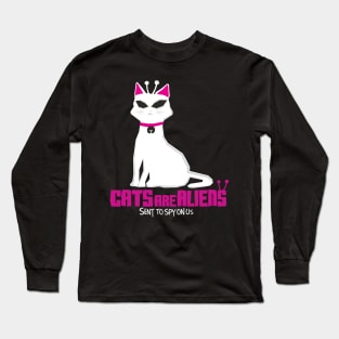Cats are aliens! Long Sleeve T-Shirt